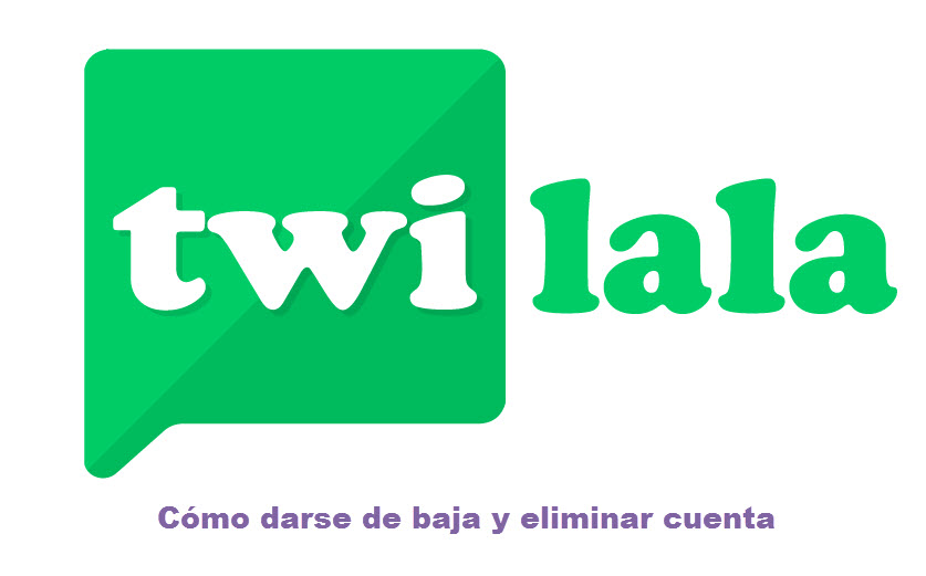 darse de baja en twilila app de chat y citas en España